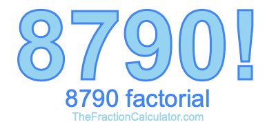 Factorial of 8790 8790 Factorial