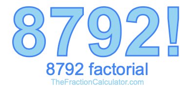 Factorial of 8792 8792 Factorial