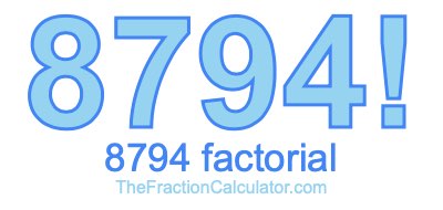 Factorial of 8794 8794 Factorial