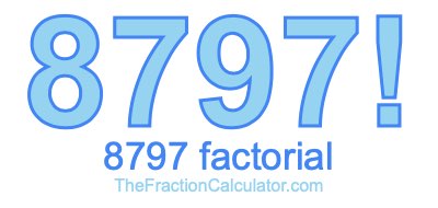 Factorial of 8797 8797 Factorial
