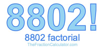 8802 Factorial