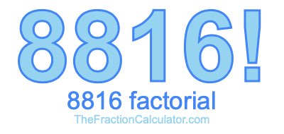 8816 Factorial