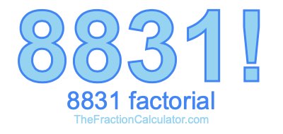 Factorial of 8831 8831 Factorial