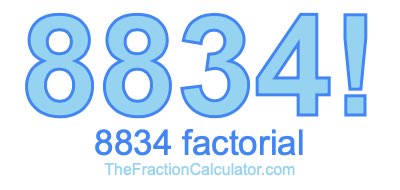 8834 Factorial