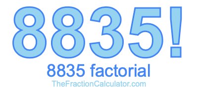 8835 Factorial