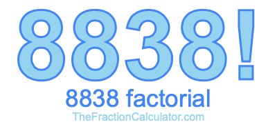 Factorial of 8838 8838 Factorial