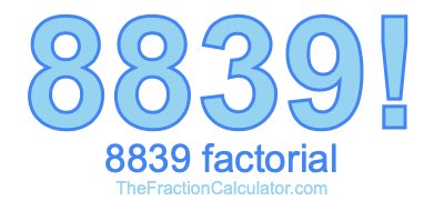 Factorial of 8839 8839 Factorial