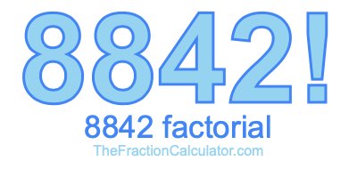 Factorial of 8842 8842 Factorial