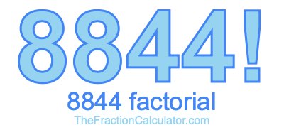 Factorial of 8844 8844 Factorial
