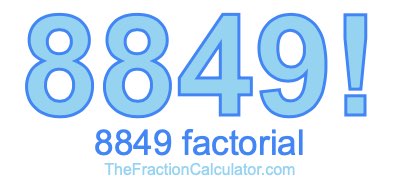 Factorial of 8849 8849 Factorial