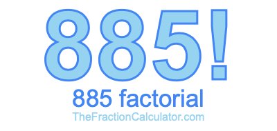 885 Factorial