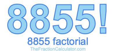 Factorial of 8855 8855 Factorial
