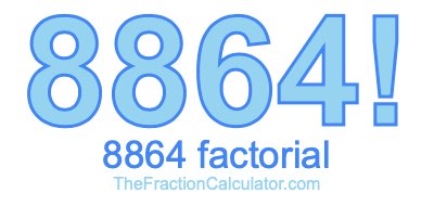 Factorial of 8864 8864 Factorial