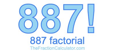 887 Factorial