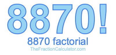8870 Factorial