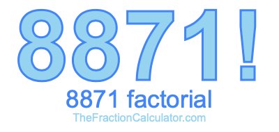 Factorial of 8871 8871 Factorial