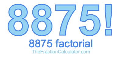 8875 Factorial