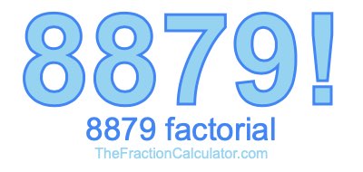 Factorial of 8879 8879 Factorial