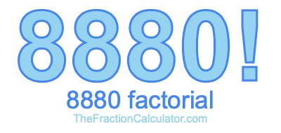 Factorial of 8880 8880 Factorial