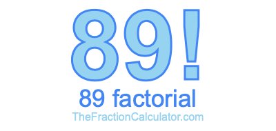 89 Factorial