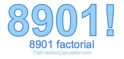 Factorial of 8901 8901 Factorial