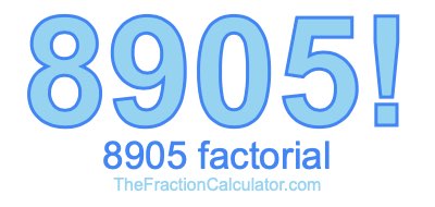 8905 Factorial