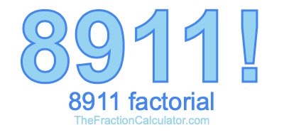 8911 Factorial