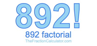 892 Factorial