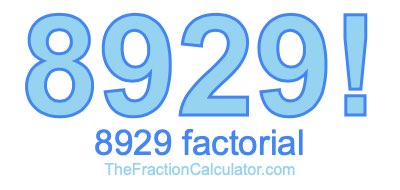 8929 Factorial