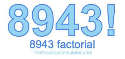 8943 Factorial