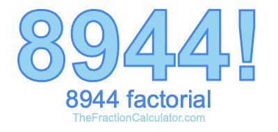 8944 Factorial