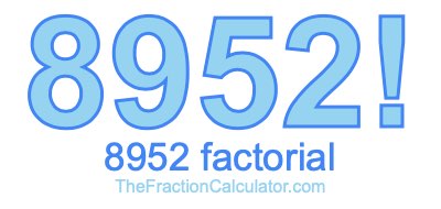 8952 Factorial