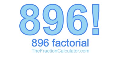 896 Factorial