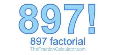 897 Factorial