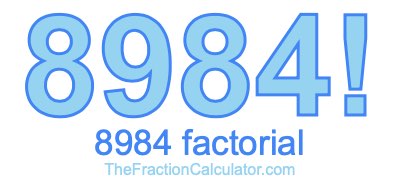 8984 Factorial