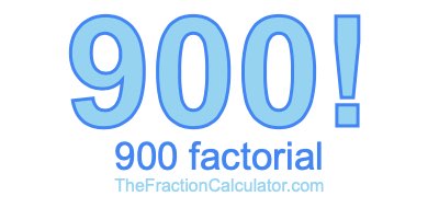 900 Factorial