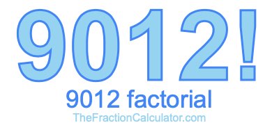 9012 Factorial