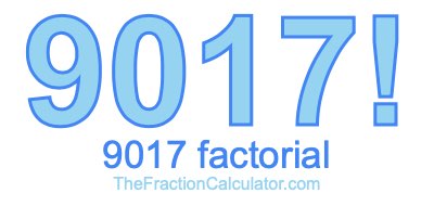 Factorial of 9017 9017 Factorial