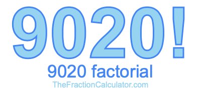 9020 Factorial
