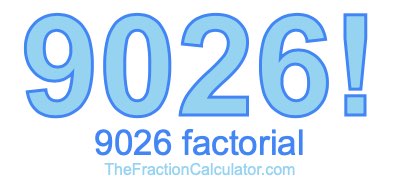 9026 Factorial