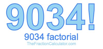 9034 Factorial