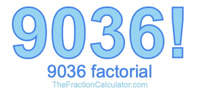 9036 Factorial