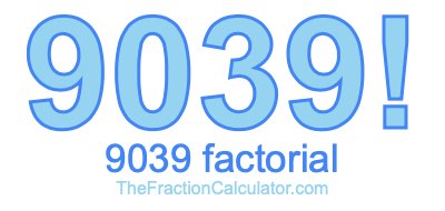 9039 Factorial