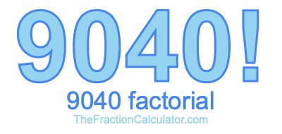 9040 Factorial