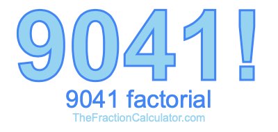 9041 Factorial