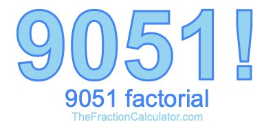 9051 Factorial