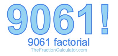 9061 Factorial