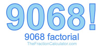 9068 Factorial
