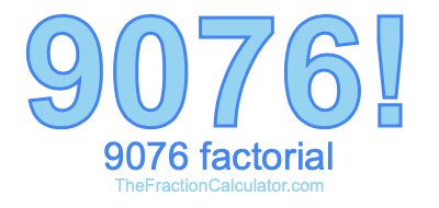 Factorial of 9076 9076 Factorial