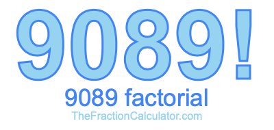 9089 Factorial